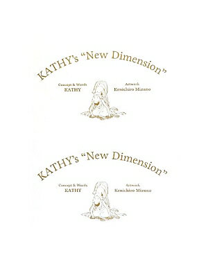 KATHY’s“New　Dimension”