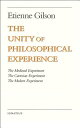 Unity of Philosophical Experience UNITY OF PHILOSOPHICAL EXPERIE Etienne Gilson