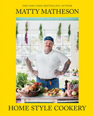 楽天楽天ブックスMatty Matheson: Home Style Cookery: A Home Cookbook MATTY MATHESON HOME STYLE COOK [ Matty Matheson ]