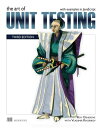 The Art of Unit Testing, Third Edition: With Examples in JavaScript ART OF UNT TESTING 3RD /E 3/E （Art of） Roy Osherove