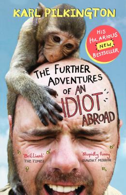 The Further Adventures of an Idiot Abroad FURTHER ADV OF AN IDIOT ABROAD 