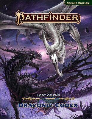 Pathfinder Lost Omens Draconic Codex PATHFINDER LOST OMENS DRACONIC （Pathfinder Second Edition (Pf2e)） 