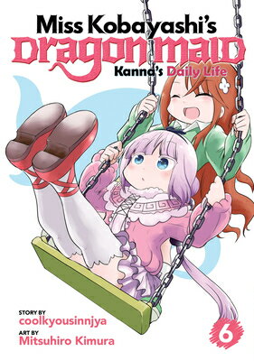 Miss Kobayashi's Dragon Maid: Kanna's Daily Life Vol. 6 MISS KOBAYASHIS DRAGON MAID KA （Miss Ko..