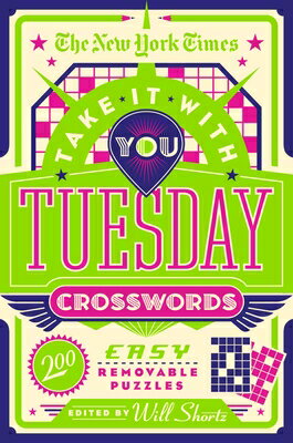 The New York Times Take It with You Tuesday Crosswords: 200 Easy Removable Puzzles NYT TAKE IT W/YOU TUESDAY CROS [ New York Times ]