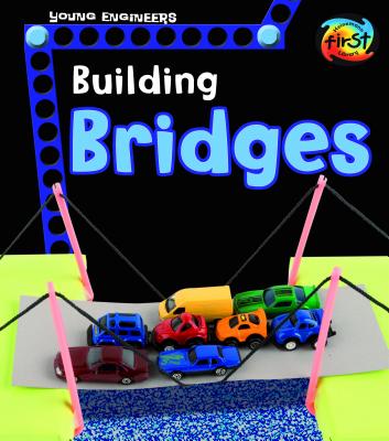 Building Bridges BUILDING BRIDGES （Young Engineers） [ Tammy Enz ]