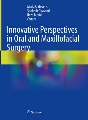 Innovative Perspectives in Oral and Maxillofacial Surgery INNOVATIVE PERSPECTIVES IN ORA [ Mark R. Stevens ]