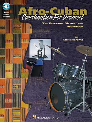Afro-Cuban Coordination for Drumset: The Essential Method and Workbook Book/Online Audio [With CD (A AFRO-CUBAN COORDINATION FOR DR 