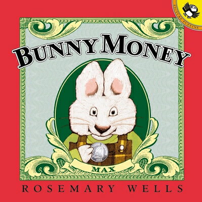 Bunny Money BUNNY MONEY （Max and Ruby） [ Rosemary Wells ]