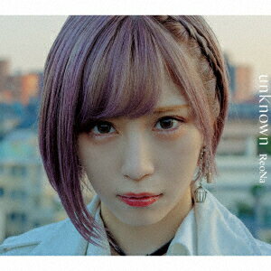 unknown (初回生産限定盤 CD＋Blu-ray) ReoNa
