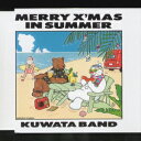 MERRY X'MAS IN SUMMER [ KUWATA BAND ]