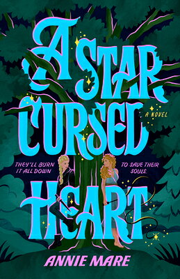 A Star-Cursed Heart STAR-CURSED HEART 