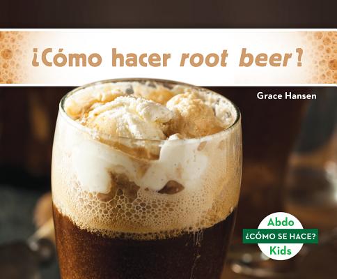 Como Hacer Root Beer? (How Is Root Beer Made?) SPA-COMO HACER ROOT BEER (HOW ...
