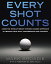 Every Shot Counts: Using the Revolutionary Strokes Gained Approach to Improve Your Golf Performance