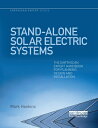 Stand-Alone Solar Electric Systems: The Earthscan Expert Handbook for Planning, Design and Installat SYS （Earthscan Expert） [ Mark Hankins ]