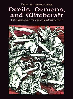 244 representations, symbols, and manuscript pages of devils and death from Ancient Egypt to 1913. Fascinating graphics depict demons, witches, and warlocks, more. Works by Durer, Cranach, Holbein, Rembrandt, others.