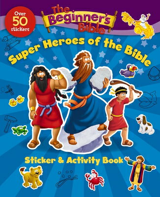 The Beginner 039 s Bible Super Heroes of the Bible Sticker and Activity Book BEGINNERS BIBLE SUPER HEROES O （Beginner 039 s Bible） The Beginner 039 s Bible