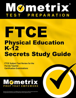 FTCE Physical Education K-12 Secrets Study Guide: FTCE Test Review for the Florida Teacher Certifica