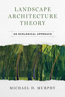Landscape Architecture Theory: An Ecological Appro ...