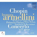 レオノーラ・アルメッリーニ 第18回ショパン国際ピアノ・コンクール・ライヴ ショパン:ピアノ協奏曲第1番/ピアノ・ソナタ第2番 [ レオノーラ・アルメッリーニ ...