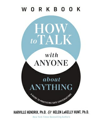 How to Talk with Anyone about Anything Workbook: A Guide to Practicing Safe Conversations HT TALK W/ANYONE ABT ANYTHING 