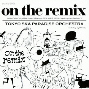 on the remix [ 東京スカパラダイスオーケストラ ]