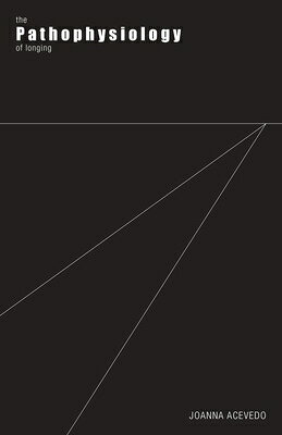 ŷ֥å㤨The Pathophysiology of Longing PATHOPHYSIOLOGY OF LONGING [ Joanna Acevedo ]פβǤʤ2,534ߤˤʤޤ