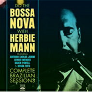 【輸入盤】Do The Bossa Nova With Herbie Mann - Complete Brazilian Session