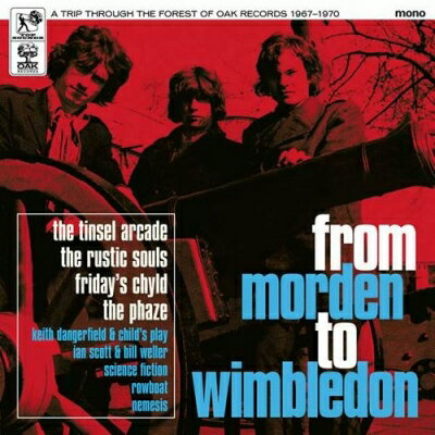 【輸入盤】From Morden To Wimbledon A Trip Through The Forest Of Oak Records 1967-1970