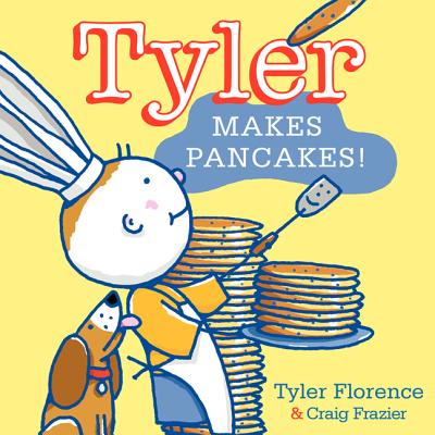 Tyler Makes Pancakes! TYLER MAKES PANCAKES TYLER MAK [ Tyler Florence ]