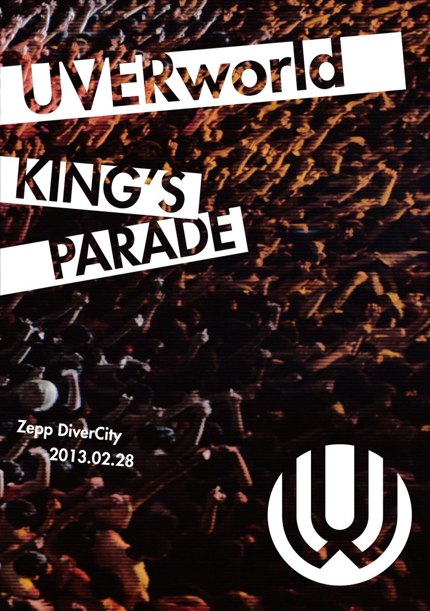 UVERworld KING'S PARADE Zepp DiverCity 2013.02.28 [ UVERworld ]