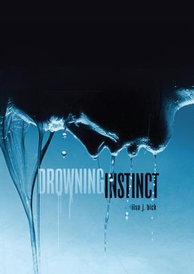 Drowning Instinct DROWNING INSTINCT [ Ilsa J. Bick ]