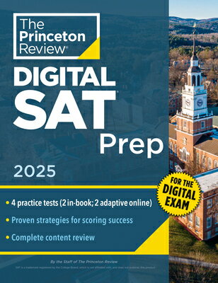 Princeton Review Digital SAT Prep, 2025: 4 Full-Length Practice Tests (2 in Book + 2 Adaptive Tests