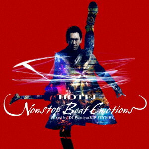 HOTEI NONSTOP BEAT EMOTIONS Mixed by DJ Fumiya (RIP SLYME) 布袋寅泰