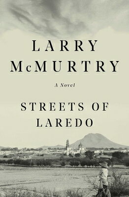 Streets of Laredo STREETS OF LAREDO （Lonesome Dove） [ Larry McMurtry ]