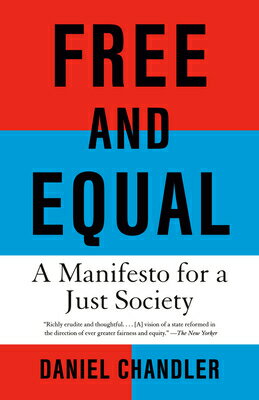 Free and Equal: A Manifesto for a Just Society