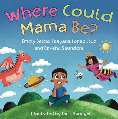 Where Could Mama Be? WHERE COULD MAMA BE （Mini Mirrors） [ Emely Delcid ]