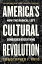 America's Cultural Revolution: How the Radical Left Conquered Everything AMER CULTURAL REVOLUTION [ Christopher F. Rufo ]