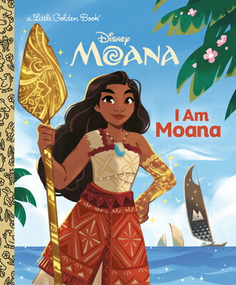 I Am Moana (Disney) I AM MOANA (DISNEY) （Little Golden Book） 
