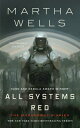 All Systems Red ALL SYSTEMS RED （Murderbot Diaries） Martha Wells