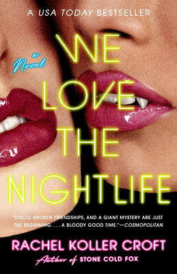 We Love the Nightlife WE LOVE THE NIGHTLIFE [ Rachel Koller Croft ]