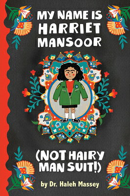 My Name Is Harriet Mansoor (Not Hairy Man Suit!) MY NAME IS HARRIET MANSOOR (NO 