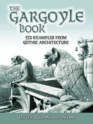 GARGOYLE BOOK:572 EXAMPLES FROM GOTHIC 