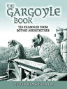 GARGOYLE BOOK:572 EXAMPLES FROM GOTHIC LESTER BRIDAHAM