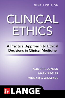 Clinical Ethics: A Practical Approach to Ethical Decisions in Clinical Medicine, Ninth Edition CLINICAL ETHICS A PRAC APPROAC 