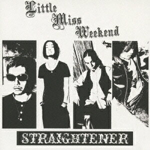 Little Miss Weekend [ STRAIGHTENER ]