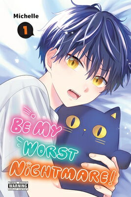 Be My Worst Nightmare!, Vol. 1 BE MY WORST NIGHTMARE VOL 1 （Be My Worst Nightmare!） [ Michelle ]