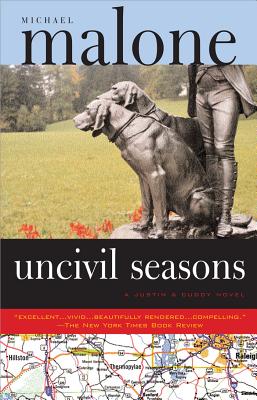 Uncivil Seasons: A Justin & Cuddy Novel UNCIVIL SEASONS [ Michael Malone ]