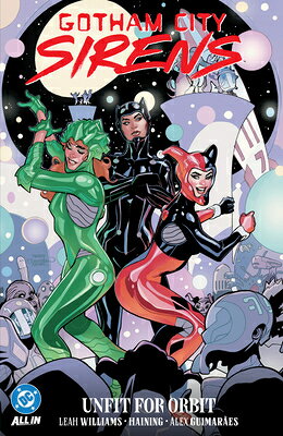 Gotham City Sirens: Unfit for Orbit GOTHAM CITY SIRENS UNFIT FOR O [ Leah Williams ]