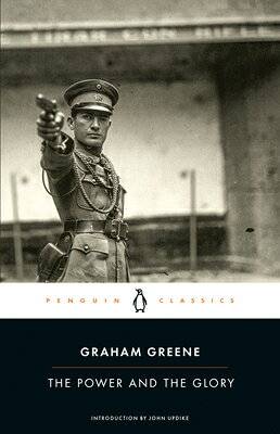 The Power and the Glory POWER & THE GLORY [ Graham Greene ]