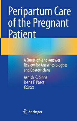 Peripartum Care of the Pregnant Patient: A Question-And-Answer Review for Anesthesiologists and Obst PERIPARTUM CARE OF THE PREGNAN [ Ashish C. Sinha ]
